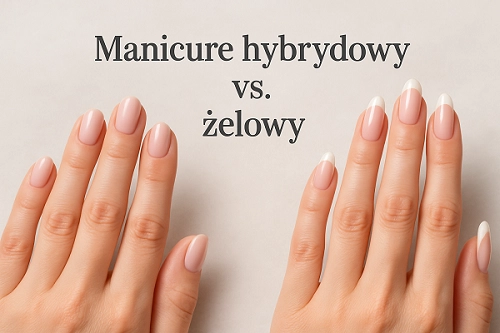 Porównanie manicure hybrydowego i żelowego – dłonie kobiety z różnie wystylizowanymi paznokciami